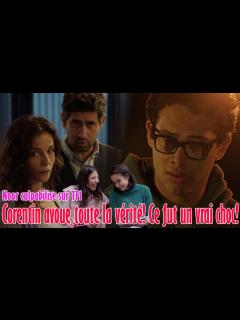 [x]#DemainNousAppartient Corentin avoue toute la vérité! Ce fut un vrai ...