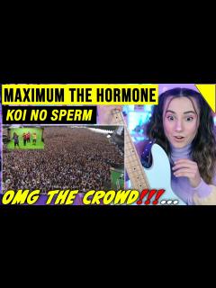[x]Maximum the Hormone - Koi no sperm | First Time reaction マキシマム ザ ホルモン ...
