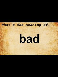 [x]Bad Meaning : Definition of Bad - YouTube